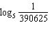 Find   . A)    B)  -8 C)    D)  390625 E)  8