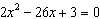 Solve the equation   using the Quadratic Formula. A)    B)    C)    D)    E)    and  