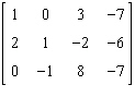 Find the solution of the system of linear equations described by the following matrix:   A)  No solution B)  Infinitely many solutions C)    D)    E)   