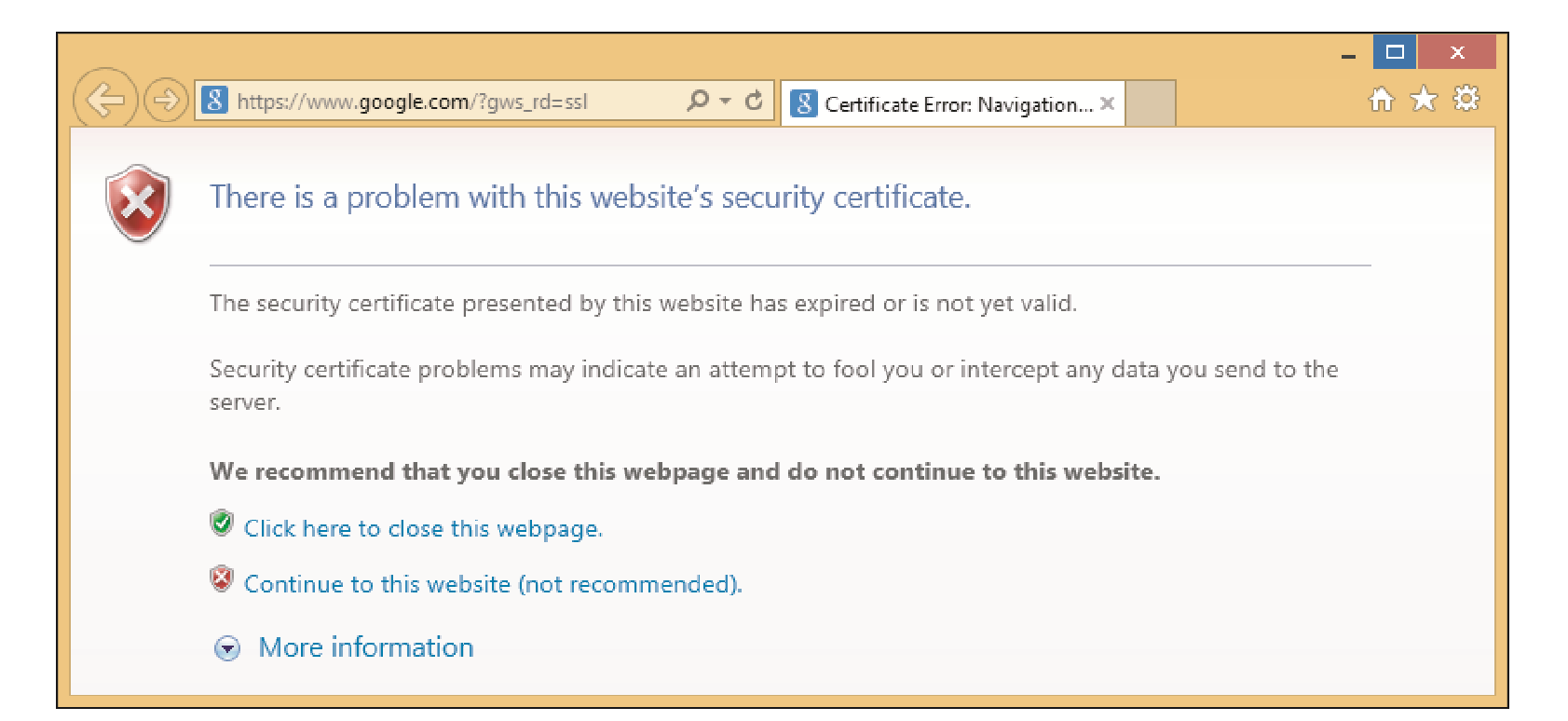 If you receive this error when trying to go to a website, where can you go in Windows to verify the certificate settings for the website?   A)  Action Center B)  Event Viewer C)  Certificate Manager D)  Windows Defender