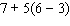 Use the rule for order of operations to simplify the expression as much as possible.  