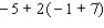 The problem that follows involve some multiplication. Be sure that you work inside the parentheses first, then multiply, and, finally, add left to right.  