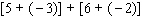 Work the following problem using the rule for addition of real numbers.  