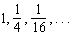 The following is a geometric sequence. Find the next number in the sequence.  