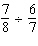 Divide and reduce the answer to lowest terms.   A)    B)    C)    D)    E)   