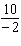 Find the quotient (divide).   Simplify the answer. Do not convert to decimal form.