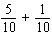 Perform the indicated operation and reduce to lowest terms.   A)    B)    C)    D)    E)   