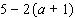 Simplify the expression.  
