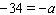 Solve the equation by multiplying both sides by -1.   A)    B)    C)    D)    E)   