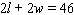 If the perimeter of a rectangle is 46 inches, then the relationship between the length l and the width w is given by the equation   . What is the length when the width is 10 inches? A) 26 inches B) 5 inches C) 13 inches D) 33 inches E) 14 inches