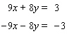 Solve the system of linear equations by elimination.   A)    B)    C)    D) The lines are parallel.   E) The lines coincide.