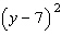 Find the value of the polynomial   when y is 9.