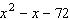 Factor the following trinomial.   A)    B)    C)    D)    E)   