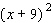 Find a value for b so that the polynomial   factors to   . A)    B)    C)    D)    E)   