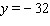 If   varies directly with   and if   when   find   when   is 3. A) -85 B) -13 C) -0.75 D) -10 E) -12