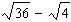 Simplify the expression.   A) 32 B) 34 C) 4 D) 2 E)   
