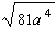 Assume the variable is positive, and find the root.  