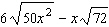 The variable in the problem below represents a positive real number. Simplify each term, and combine, if possible.  