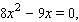 To apply the quadratic formula to the equation   you have to notice that   Solve the equation using the quadratic formula. A)    B)    C)    D)    E)   
