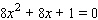 Solve the equation by using the quadratic formula.  