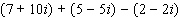 Combine the complex numbers.   A)    B)    C)    D)    E)   
