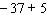 Work the following problem using the rule for addition of real numbers.   A)    B)    C)    D)    E)   