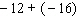 Work the following problem using the rule for addition of real numbers.   A)    B)    C)    D)    E)   