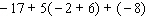 This problem involves some multiplication. Be sure that you work inside the parentheses first, then multiply, and, finally, add left to right.  