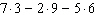 Use the rule for order of operations to simplify the expression as much as possible.  