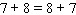State the property or properties that justify the following statement.   A)  Associative property of addition. B)  Additive inverse property. C)  Distributive property. D)  Commutative property of addition. E)  Additive identity property.