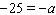 Solve the equation by multiplying both sides by -1.   A)    B)    C)    D)    E)   