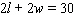 If the perimeter of a rectangle is 30 inches, then the relationship between the length l and the width w is given by the equation   . What is the length when the width is 5 inches? __________ inches