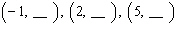 Complete the given ordered pairs for the equation.     A)    B)    C)    D)    E)   