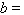 Find a value for b so that the polynomial   factors to   .   __________