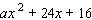 Find the value for a so that the polynomial   factors to   .   __________