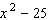 Factor the polynomial completely; that is, once you are finished factoring, none of the factors you obtain should be factorable.   A)    B)    C)    D)    E)  Cannot be factored
