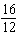 <strong>Write the ratio as a fraction in lowest terms. to </strong> A) B) C) D) E)