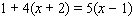 Solve the equation.   x = __________