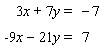 Solve the following system by the addition method.   A)  (3, 7)  B)  (0, 0)  C)  (7, 3)  D)  The system is inconsistent E)  The system is dependent