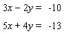 Solve the following system by the addition method.   A)    B)    C)    D)  The system is inconsistent E)  The system is dependent