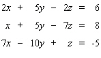 Solve the system.   If the system is dependent or inconsistent, indicate this.