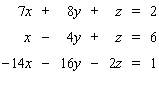 Solve the system.   If the system is dependent or inconsistent, indicate this.