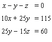 In the following diagram of an electrical circuit, x , y , and z represent the amount of current (in amperes) flowing across the 10-ohm, 25-ohm, and 15-ohm resistors, respectively.   The system of equations used to find the three currents, x , y , and z is   Solve the system for all variables. __________ amp across the 10-ohm resistor __________ amp across the 25-ohm resistor __________ amp across the 15-ohm resistor