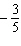Give the slope and y -intercept for the following equation. Sketch the graph using the slope and y -intercept. Give the slope of any line perpendicular to the given line.   A)    Slope =   y -intercept =   perpendicular slope =   B)    Slope =   y -intercept =   perpendicular slope =   C)    Slope =   y -intercept =   perpendicular slope =   D)    Slope =   y -intercept =   perpendicular slope =  