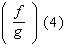Given f ( x ) = x 2 - 3 x - 10 and g ( x ) = x - 4, find the following.  
