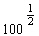 Use the definition of rational exponents to write the following with the appropriate root. Then simplify.  