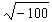 Find the following root, if possible. If impossible, write not a real number.  