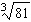 Use Property 1 for Radicals to write the expression in simplified form.   A)    B)    C)    D)    E)   