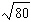 Use Property 1 for Radicals to write the expression in simplified form.  