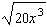Use Property 1 for Radicals to write the expression in simplified form. (Assume the variables are nonnegative numbers.)  